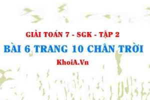 Bài 6 trang 10 Toán 7 Chân trời sáng tạo Tập 2